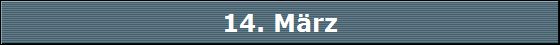 14. M�rz