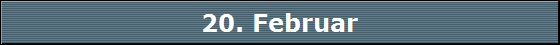 20. Februar