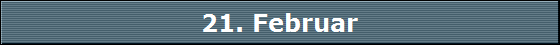 21. Februar