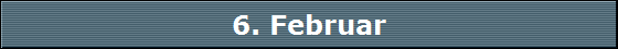 6. Februar