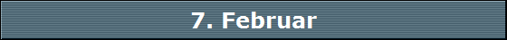 7. Februar