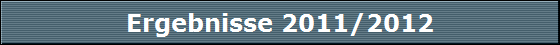 Ergebnisse 2011/2012