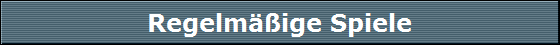 Regelm��ige Spiele