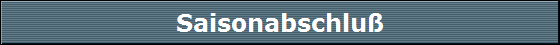 Saisonabschlu�