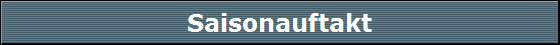 Saisonauftakt